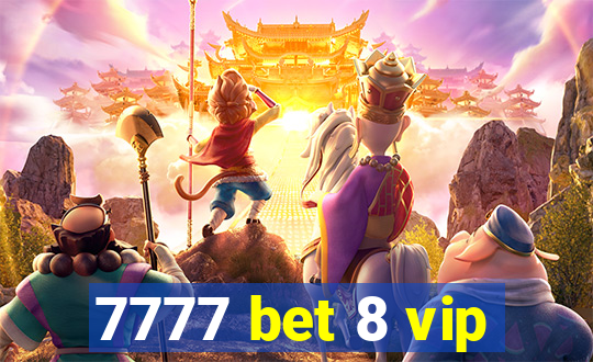 7777 bet 8 vip